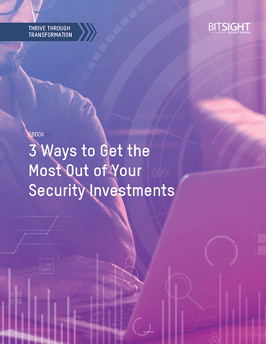 3 Ways to Get the Most Out of Your Security Investments