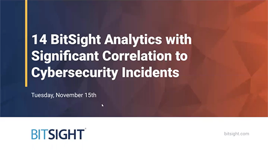 14 BitSight Analytics with Significant Correlation to Cybersecurity Incidents Webinar Intro Slide
