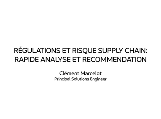 Regulations et Risque Supply Chain Rapide Analyse et Recommendation Clement Marcelot
