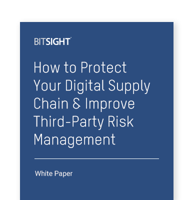 How to Protect Your Digital Supply Chain & Improve Third-Party Risk Management