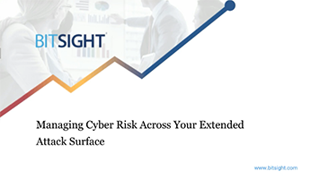 Managing Cyber Risk Across Your Extended Attack Surface