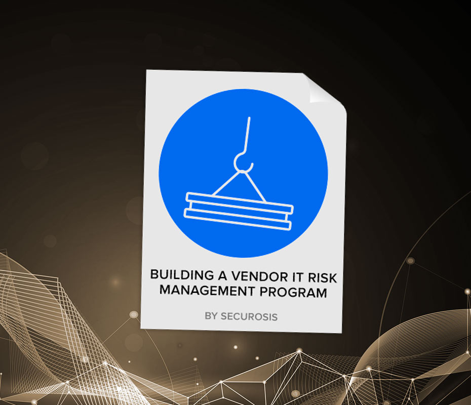 Building A Vendor IT Risk Management Program