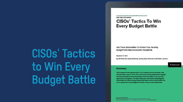 CISOs Tactics To Win Every Budget Battle Blog
