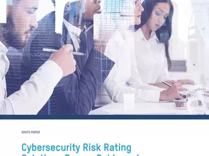 Cybersecurity Risk Rating Solutions Buyers Guide and Recommendations