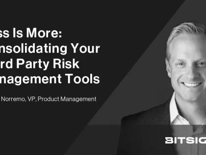 less is more: consolidating your third party risk management tools; anders norremo; tp; product management